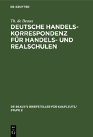 Deutsche Handelskorrespondenz Für Handels Und Realschulen (De Beaux’s Briefsteller Für Kaufleute/ Stufe 2) 3112383079 Book Cover
