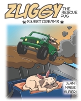 Zuggy the Rescue Pug - Sweet Dreams 173430863X Book Cover