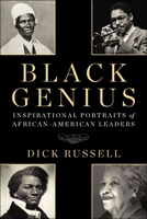Black Genius: Inspirational Portraits of African-American Leaders 1510767851 Book Cover