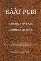 Ka`a`t Pubi: Ma`lombla Ma Kwa^? Ni` Ma`lombla Ma Y?nd? (Basa Edition) 1962698246 Book Cover