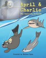 April & Charlie en-US Version: The Aquarium Escapade B08Y4HB816 Book Cover