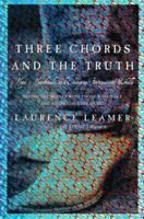 Three Chords and the Truth: Behind the Scenes with Those Who Make and Shape Country Music 0060175052 Book Cover