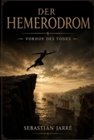Der Hemerodromos: Vorhof eines Todes (German Edition) B0HFQHM8FR Book Cover