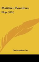 Matthieu Bonafous: Eloge (1854) 1120641438 Book Cover