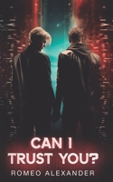 Can I Trust You? B0CRVSX8XT Book Cover