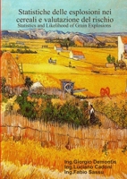 STATISTICHE DELLE ESPLOSIONI NEI CEREALI E VALUTAZIONE DEL RISCHIO 1445244594 Book Cover