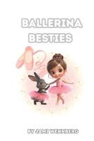 Ballerina Besties (Bellah and Elle's adventures) B0FZGBKGDP Book Cover