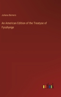 An American Edition of the Treatyse of Fysshynge 3368656562 Book Cover