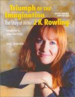 Triumph of the Imagination: The Story of Writer J. K. Rowling (Overcoming Adversity) 0791063127 Book Cover
