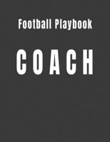 Football Playbook: Best Football Play Designer Notebook 8.5" X 11" 124 Pages Coach Cover 1088679838 Book Cover