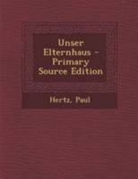 Unser Elternhaus 1295062100 Book Cover