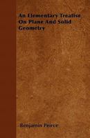 An Elementary Treatise On Plane And Solid Geometry 1436770041 Book Cover