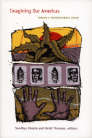 Imagining Our Americas: Toward a Transnational Frame 0822339501 Book Cover