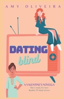 Dating Blind: The Dating Game Show B096TN97GS Book Cover