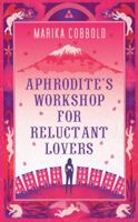 Aphrodite's Workshop for Reluctant Lovers 140880073X Book Cover