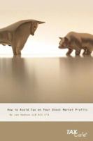 How to Avoid Tax on Your Stock Market Profits 1904608388 Book Cover