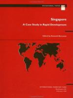 Singapore: A Case Study In Rapid Development 1557754632 Book Cover