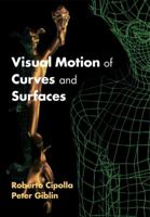 Visual Motion of Curves and Surfaces 0521118182 Book Cover