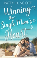 Winning the Single Mom's Heart B08VCYF72P Book Cover