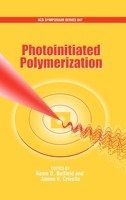 Photoinitiated Polymerization (Acs Symposium Series) 0841238138 Book Cover