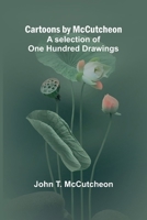 Cartoons by McCutcheon; A selection of one hundred drawings 9364734149 Book Cover
