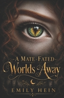 A Mate Fated Worlds Away B0GRGPSS52 Book Cover