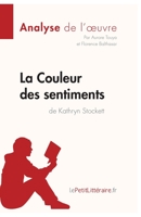 La Couleur des sentiments de Kathryn Stockett (Analyse de l'oeuvre): Analyse complète et résumé détaillé de l'oeuvre (Fiche de lecture) 280624174X Book Cover