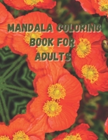 Mandala Coloring Book For Adults: An Adult Coloring Book Featuring 50 Designs For Stress Relief, Relaxation, and Hours Of Pleasure. B08SBDX8NZ Book Cover