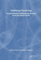 Nutritional Psychology: Understanding the Relationship Between Food and Mental Health 1032647604 Book Cover