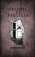 Segreti di famiglia (Italian Edition) B0CQKGXSNX Book Cover
