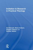 Invitation to Research in Practical Theology 1138478547 Book Cover