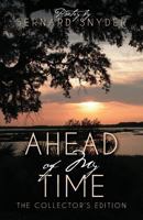Ahead of My Time: The Collectors Edition 1944313362 Book Cover