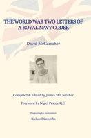 David's War Volume One - The World War Two Letters of a Royal Navy Coder 1794787399 Book Cover