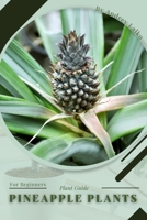 Pineapple Plants: Plant Guide B0C2S8548H Book Cover