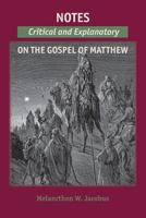 Notes on the Gospels: Critical and Explanatory on Matthew 159925333X Book Cover