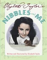 Elizabeth Taylor's Nibbles and Me 0689853343 Book Cover