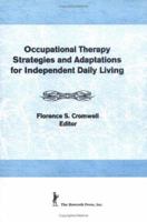 Occupational Therapy Strategies and Adaptations for Independent Daily Living 0866563504 Book Cover