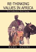 Re-Thinking Values in Africa: For Collective Wellbeing 1492771945 Book Cover