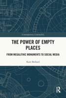 Power of Empty Places : From Megalithic Monuments to Social Media 1032835648 Book Cover