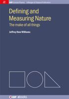 Defining and Measuring Nature: The Make of All Things 162705278X Book Cover