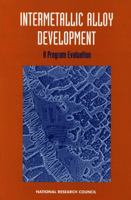 Intermetallic Alloy Development: A Program Evaluation (Compass Series) 0309057272 Book Cover