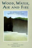 Wood, Water, Air and Fire: The Anthology of Mendocino Women Poets 096560523X Book Cover