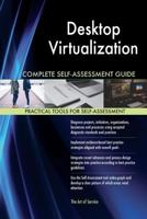 Desktop Virtualization Complete Self-Assessment Guide 1546405011 Book Cover