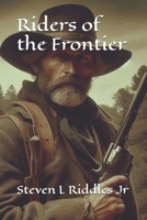 Riders of the Frontier B0DWJCDY1D Book Cover