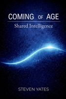 Coming of Age: Shared Intelligence 9819453593 Book Cover