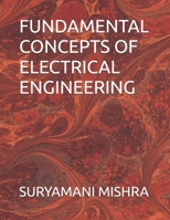 FUNDAMENTAL CONCEPTS OF ELECTRICAL ENGINEERING B0FKTNNNKH Book Cover