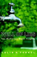 Well of Lies: The Walkerton Water Tragedy 0771070195 Book Cover