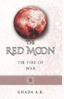 The Red Moon 3: The Fire of War B0B431VVRX Book Cover