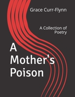 A Mother's Poison: A Collection of Poetry null Book Cover
