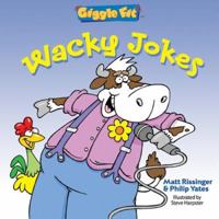 Giggle Fit: Wacky Jokes 1402727739 Book Cover